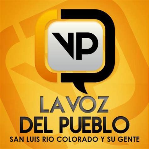 La Voz del Pueblo de San Luis Ro Colorado. . La voz del pueblo san luis ro colorado facebook